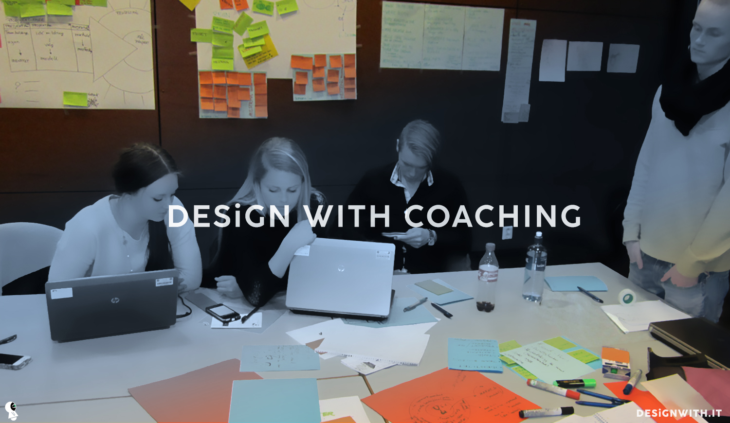 Design with coaching. Design with it!